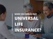 When You Should Buy Universal Life Insurance?
